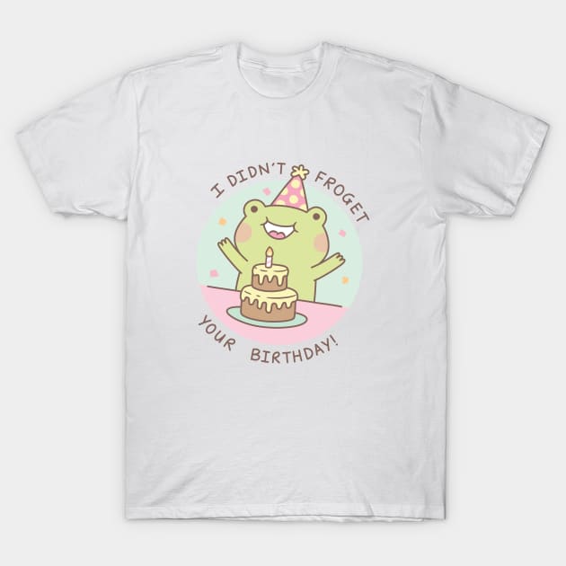 Cute Frog Didn't Froget Your Birthday Pun T-Shirt by rustydoodle